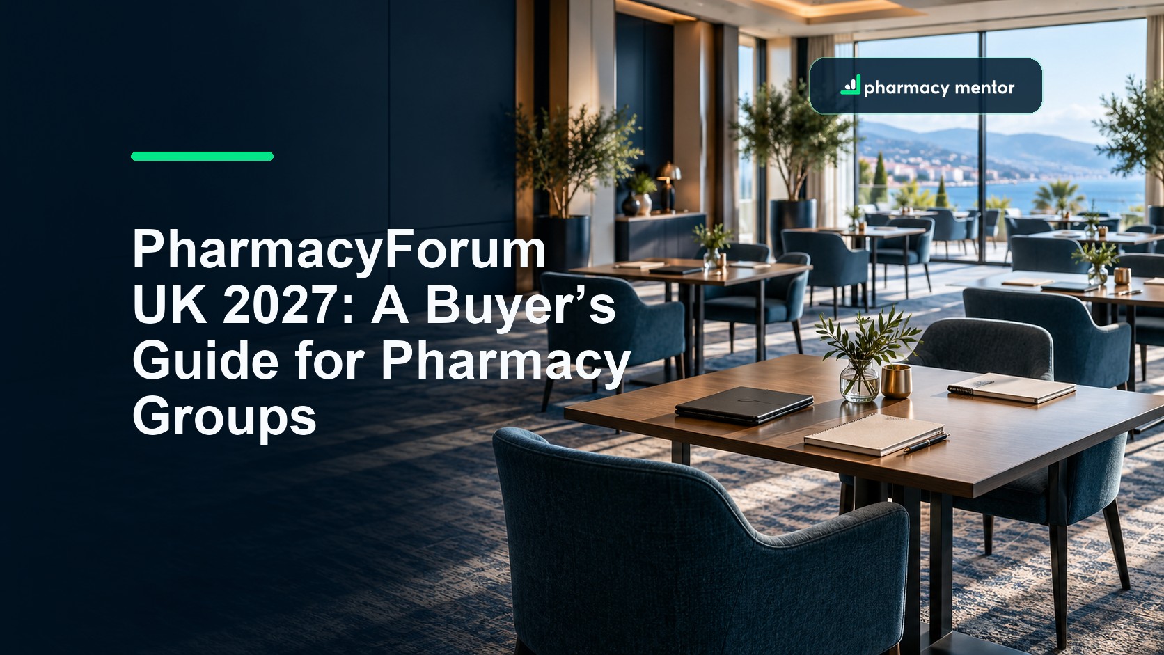 PharmacyForum UK 2027 buyer’s guide over a curated conference meeting suite in Sitges, with Pharmacy Mentor logo