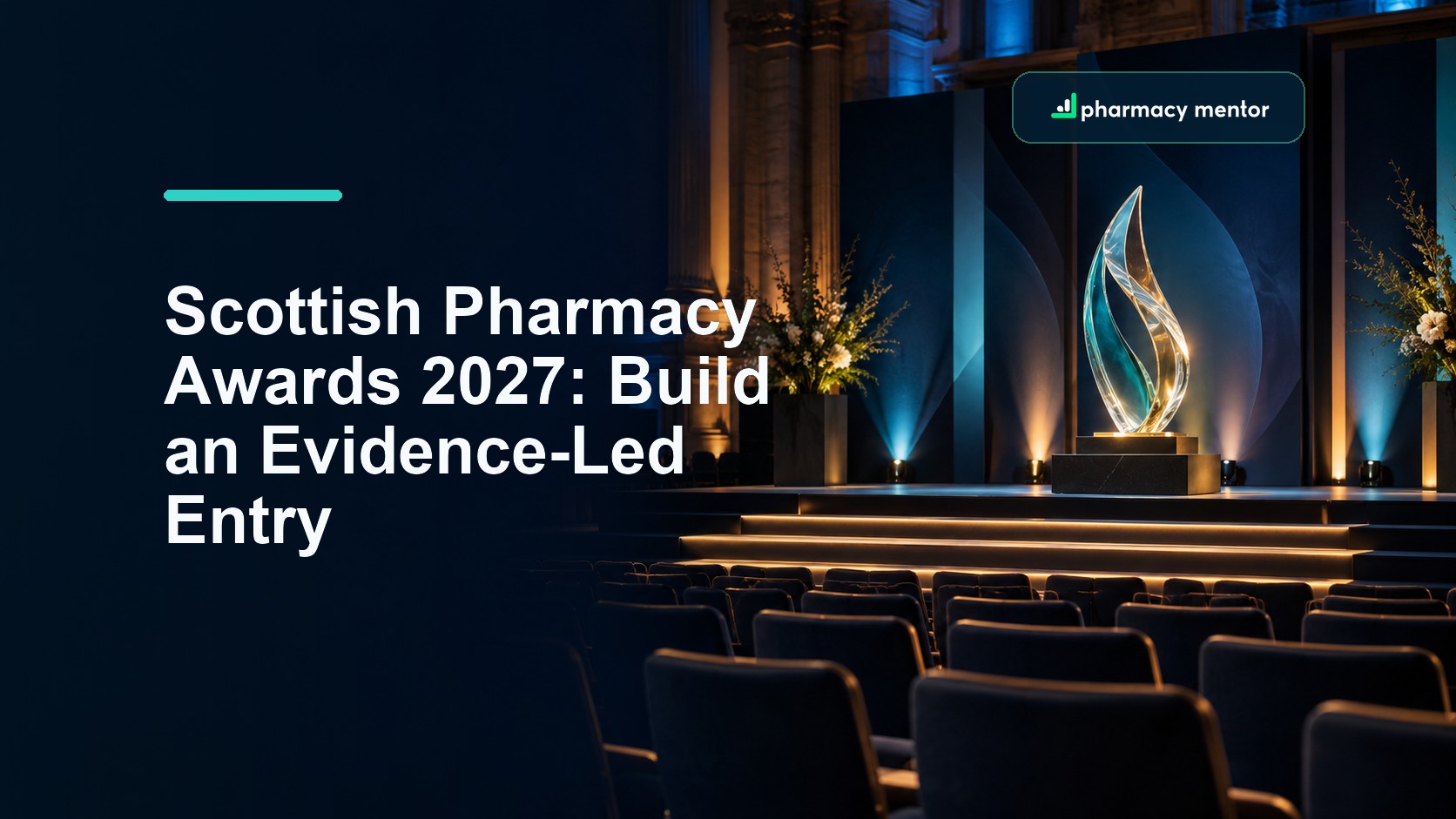 Scottish Pharmacy Awards 2027 evidence-led entry guide over an Edinburgh awards stage, with Pharmacy Mentor logo