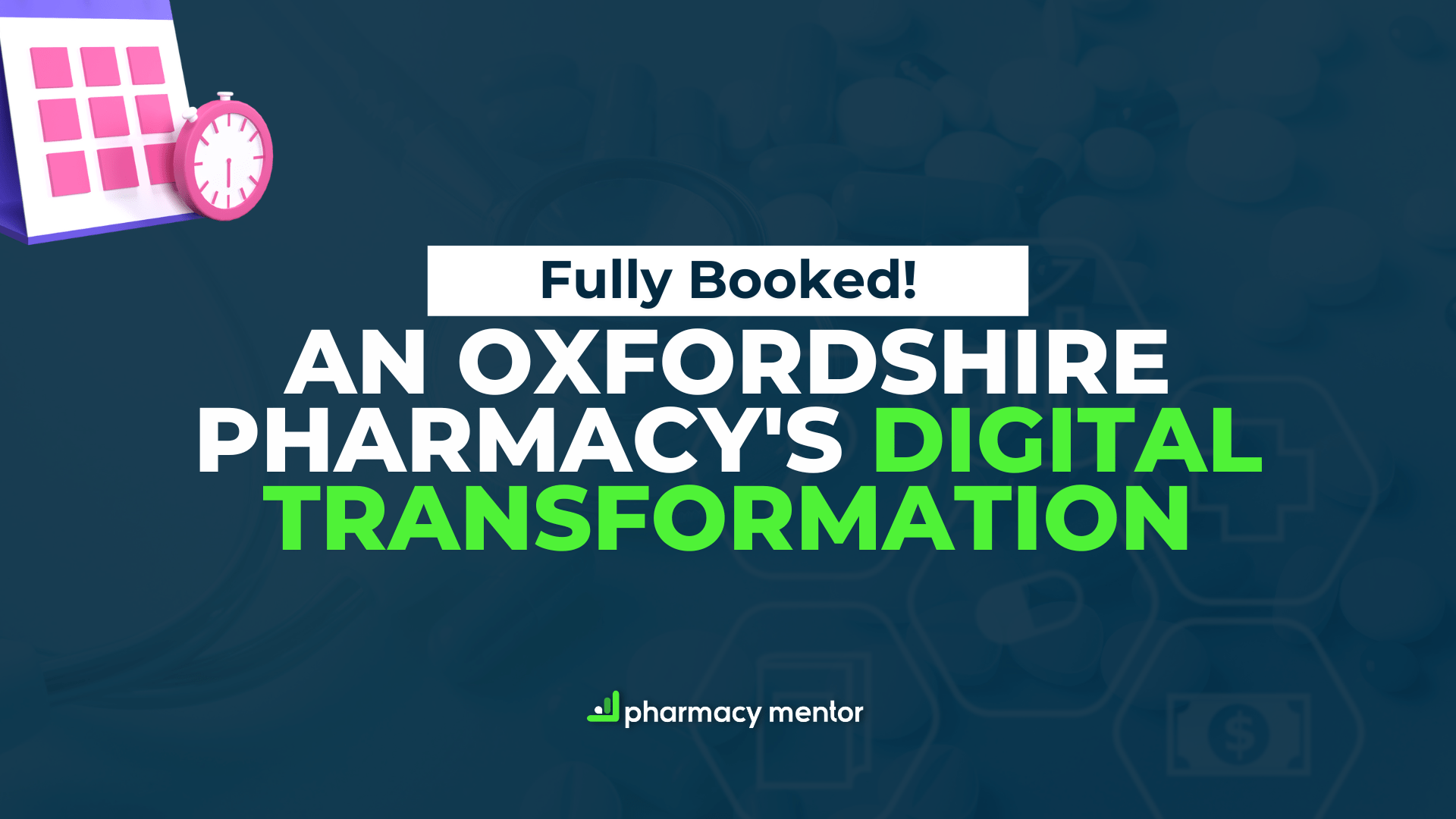 An Oxfordshire Pharmacy's Digital Transformation