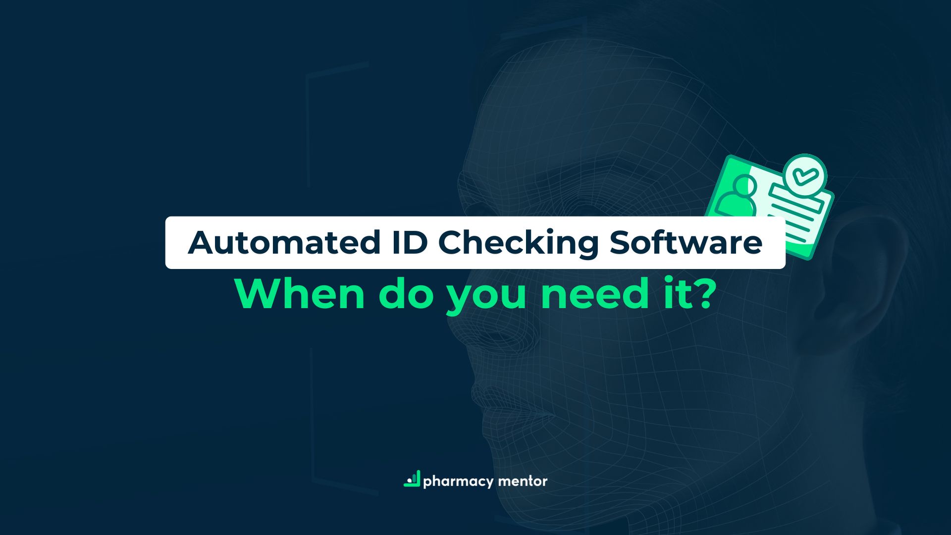 Pharmacy automated ID checking software