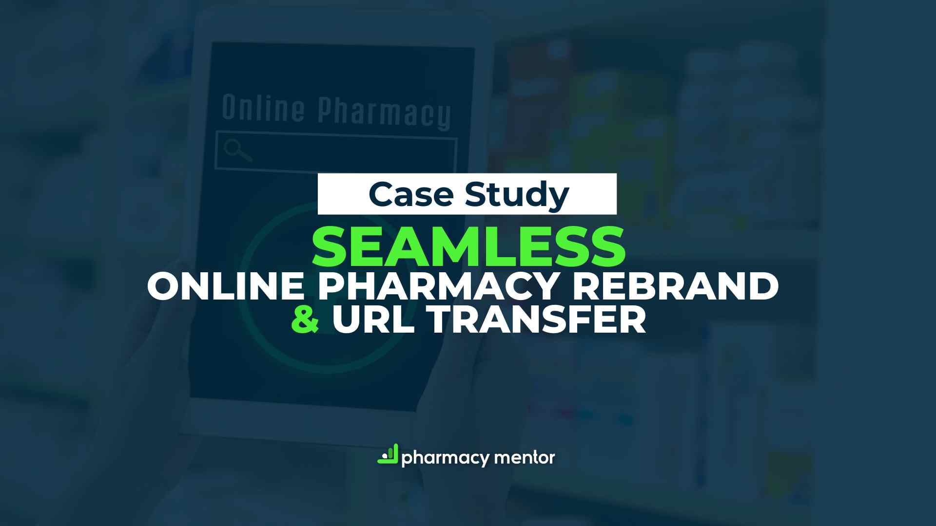 Online pharmacy rebrand and URL transfer case study preserving SEO visibility