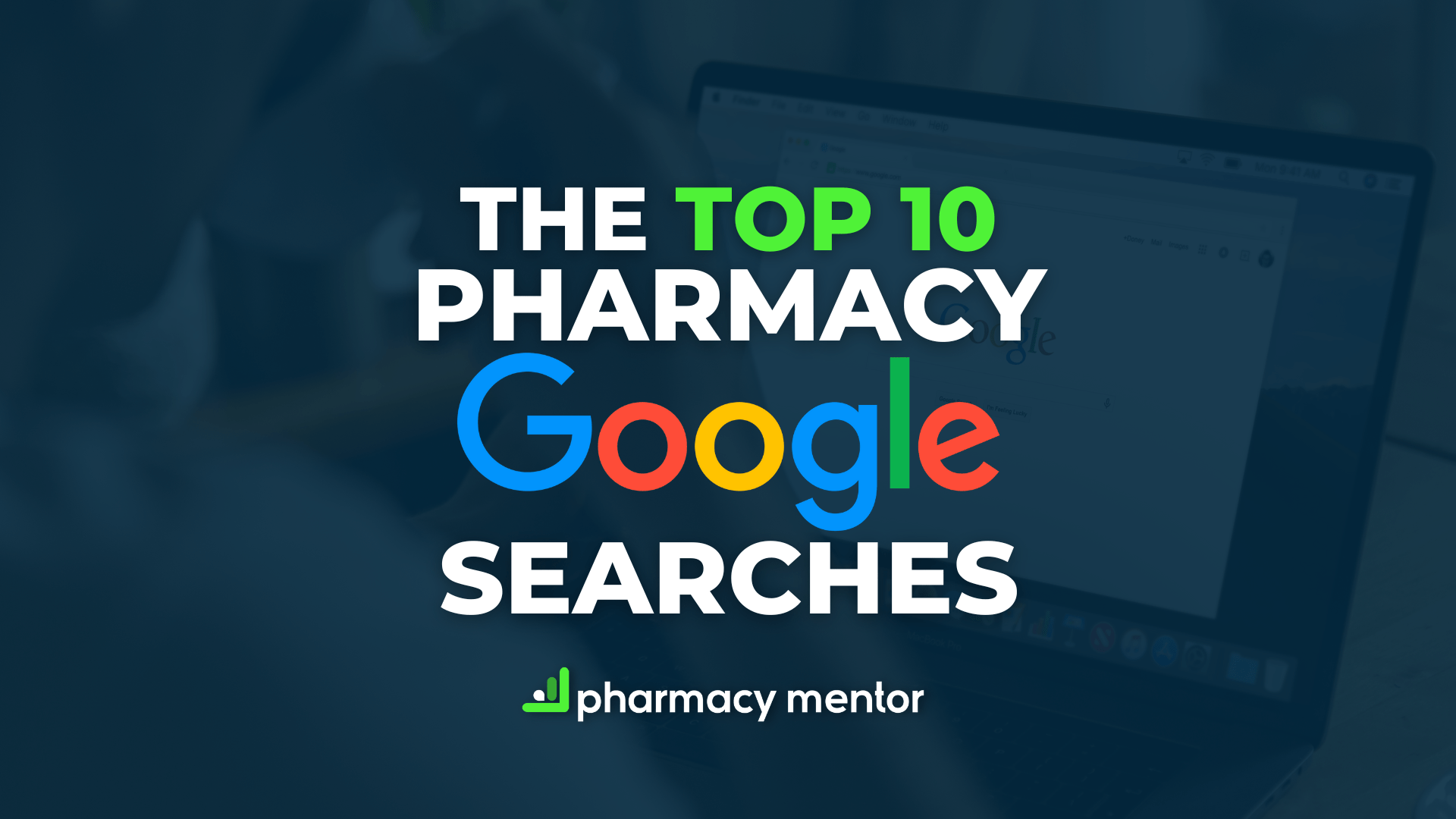 The Top 10 Pharmacy Google Searches