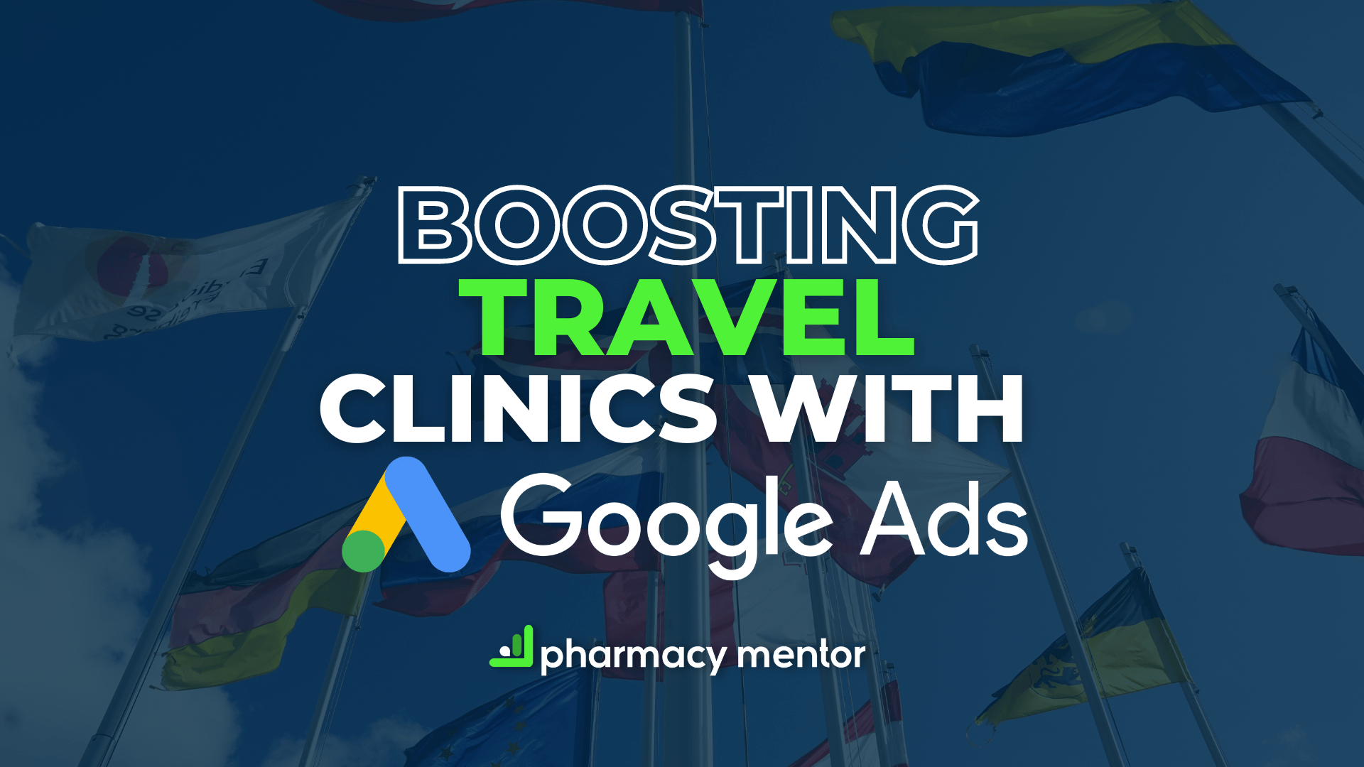 Boosting Travel Clinic Bookings with Google Ads Pharmacy