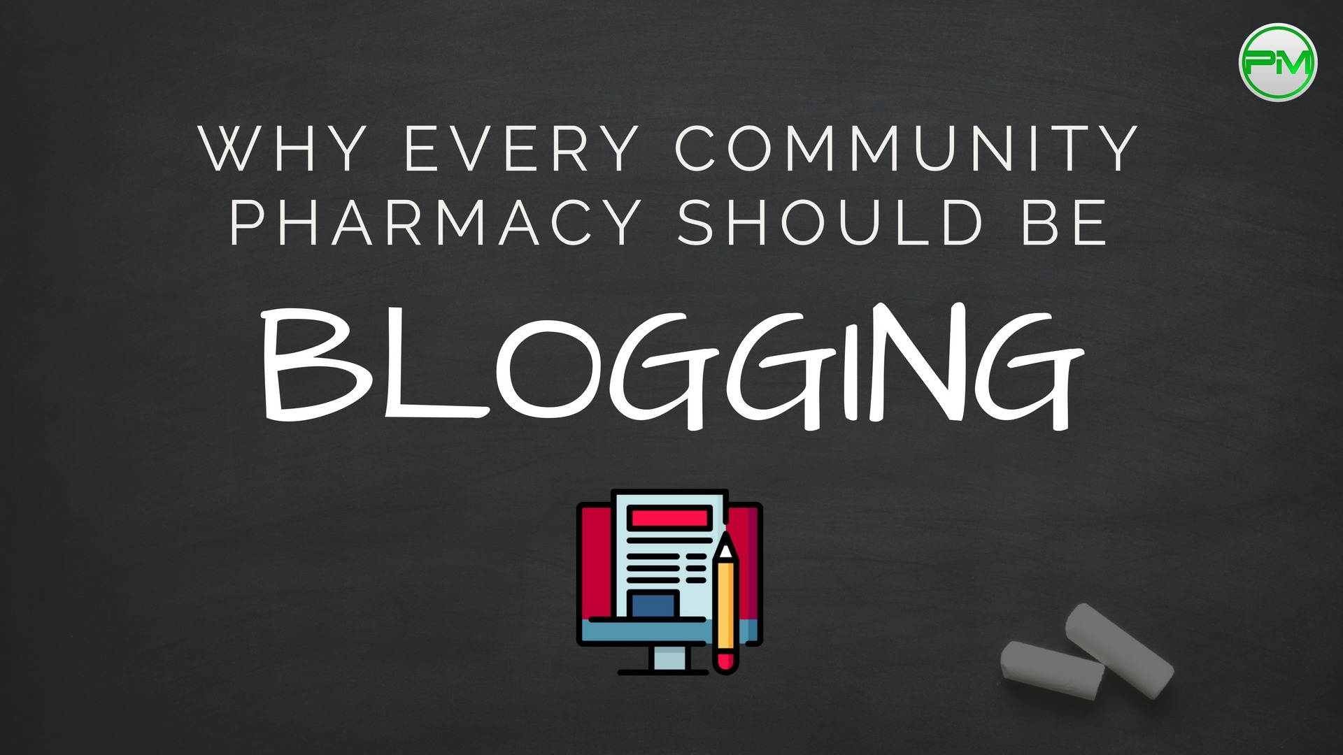 Why every Community Pharmacy should be Blogging (1)