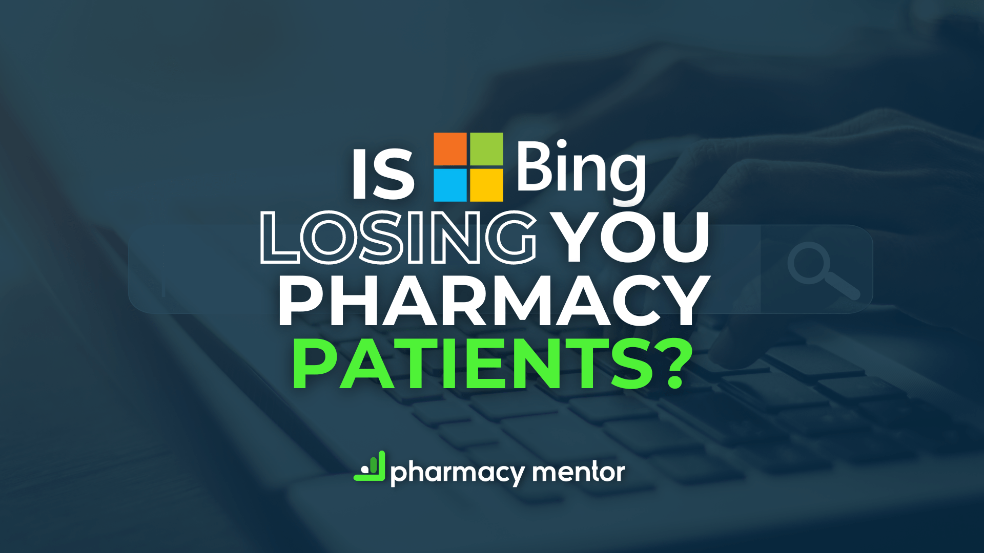 is bing losing you pharmacy patients?