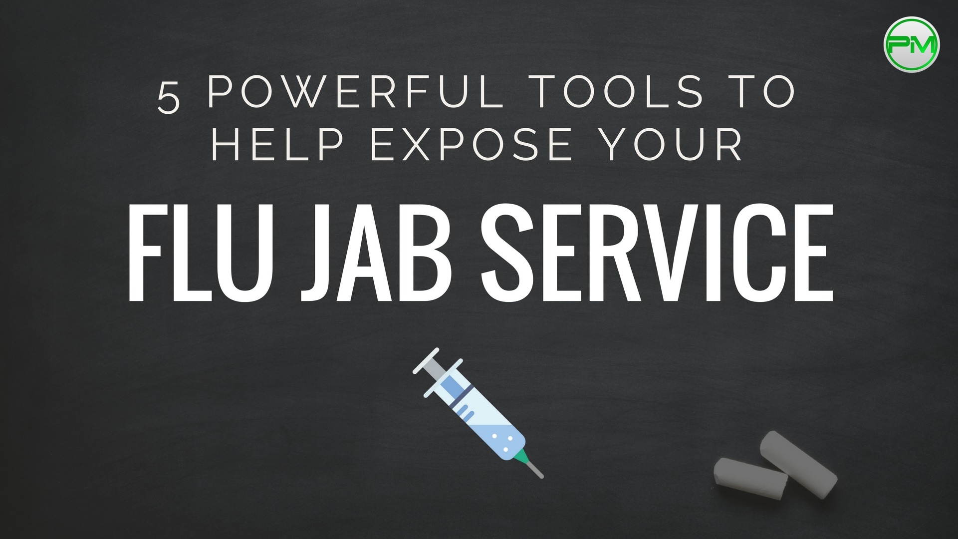 5 POWERFUL TOOLS TO HELP EXPOSE YOUR FLU JAB SERVICE