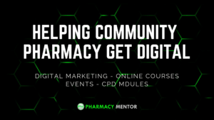 Pharmacy Mentor - Helping Community Pharmacy get Digital