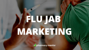Flu Jab Marketing for Community Pharmacy