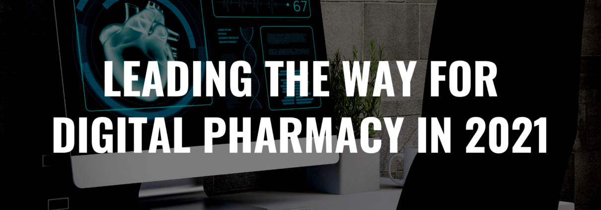 Leading the way for pharmacy digitally