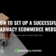 how to setup a successful pharmacy ecommerce website