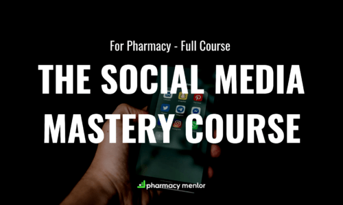 The Pharmacy and Social Media Mastery Course