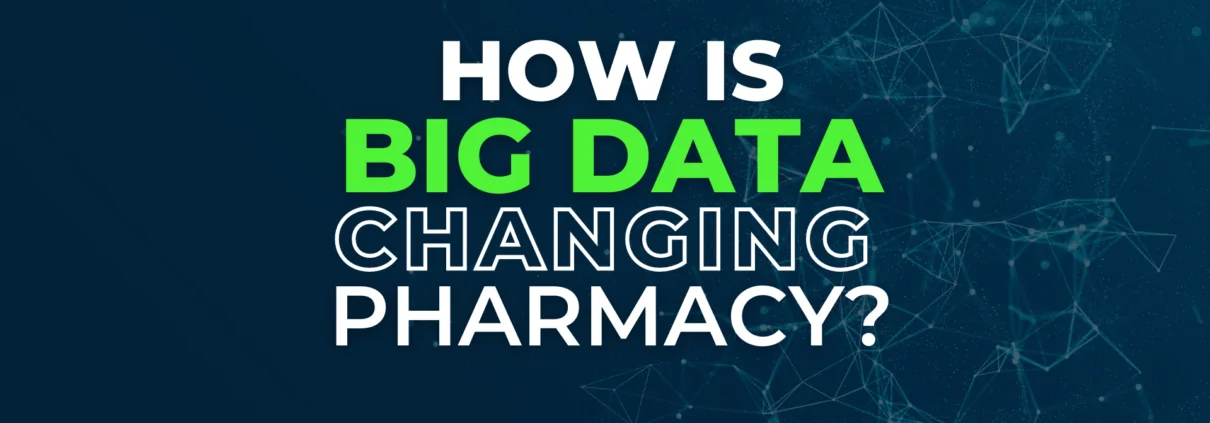 how is big data changing pharmacy