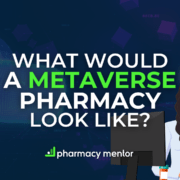 what would a metaverse pharmacy look like? accompanied by a metapharmacist