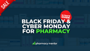 Ultimate Guide to Black Friday & Cyber Monday for Pharmaciy