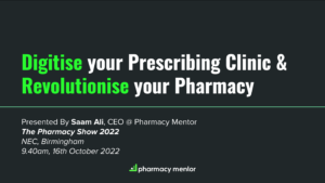 Digitise your Prescribing Clinic & Revolutionise your Pharmacy